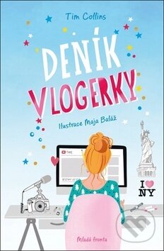 Kniha: Deník vlogerky (Tim Collins). Mladá fronta, 2018 Kniha: Deník vlogerky (Tim Collins). Mladá fronta, 2018