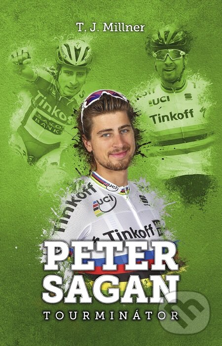 E-kniha: Peter Sagan (T.J. Millner). XYZ, 2017 E-kniha: Peter Sagan (T.J. Millner). XYZ, 2017