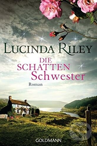 Kniha: Die Schattenschwester (Lucinda Riley). Goldmann Verlag, 2018 Kniha: Die Schattenschwester (Lucinda Riley). Goldmann Verlag, 2018