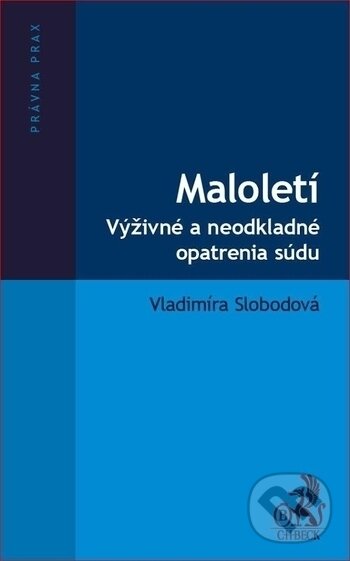 Kniha: Maloletí (Vladimíra Slobodová). C. H. Beck SK, 2018 Kniha: Maloletí (Vladimíra Slobodová). C. H. Beck SK, 2018