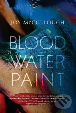 Kniha: Blood Water Paint (Joy McCullough). Dutton, 2018 Kniha: Blood Water Paint (Joy McCullough). Dutton, 2018