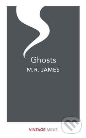 Kniha: Ghosts (M.R. James). Vintage, 2018 Kniha: Ghosts (M.R. James). Vintage, 2018