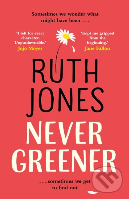 Kniha: Never Greener (Ruth Jones). Bantam Press, 2018 Kniha: Never Greener (Ruth Jones). Bantam Press, 2018