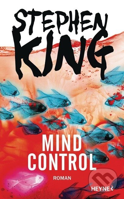Kniha: Mind Control (Stephen King). Heyne, 2016 Kniha: Mind Control (Stephen King). Heyne, 2016
