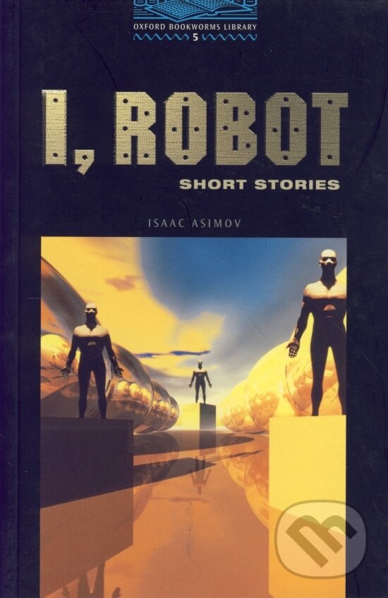 Kniha: I,Robot (Isaac Asimov). Oxford University Press Kniha: I,Robot (Isaac Asimov). Oxford University Press