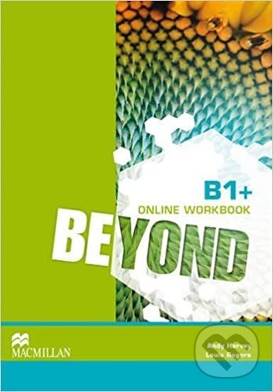 Kniha: Beyond B1+: Online Workbook (Andy Harvey). Pan Macmillan, 2015 Kniha: Beyond B1+: Online Workbook (Andy Harvey). Pan Macmillan, 2015