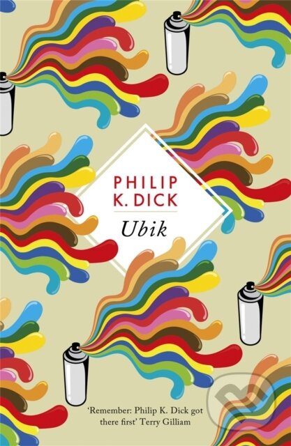 Kniha: Ubik (Philip K Dick). Gollancz, 2017 Kniha: Ubik (Philip K Dick). Gollancz, 2017