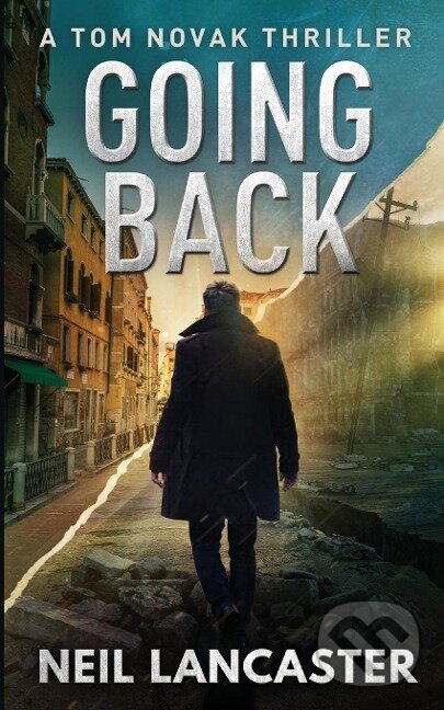 Kniha: Going Back (Neil Lancaster). , 2020 Kniha: Going Back (Neil Lancaster). , 2020