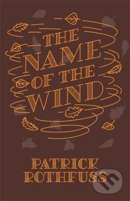 Kniha: The Name of the Wind (Patrick Rothfuss). , 2017 Kniha: The Name of the Wind (Patrick Rothfuss). , 2017
