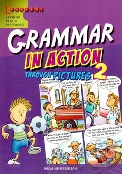 Kniha: Grammar in Action 2 (Rosalind Fergusson). INFOA, 2012 Kniha: Grammar in Action 2 (Rosalind Fergusson). INFOA, 2012