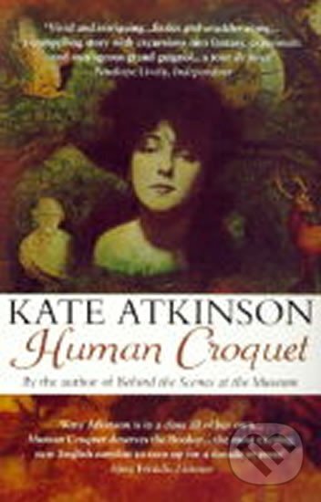Kniha: Human Croquet (Kate Atkinsonová). Transworld, 1998 Kniha: Human Croquet (Kate Atkinsonová). Transworld, 1998