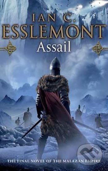 Kniha: Assail (Cameron Ian Esslemont). Transworld, 2015 Kniha: Assail (Cameron Ian Esslemont). Transworld, 2015