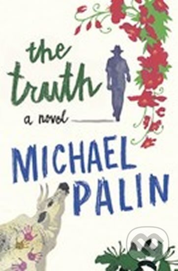 Kniha: Truth (Michael Palin). Orion, 2012 Kniha: Truth (Michael Palin). Orion, 2012