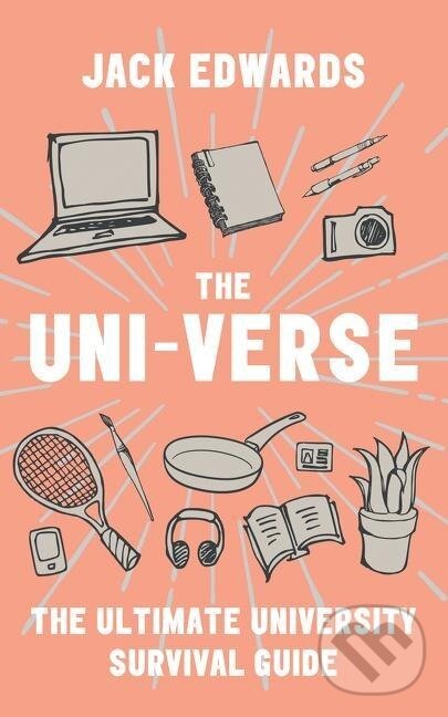 Kniha: The Ultimate University Survival Guide (Jack Edwards). HarperCollins Publishers, 2020 Kniha: The Ultimate University Survival Guide (Jack Edwards). HarperCollins Publishers, 2020