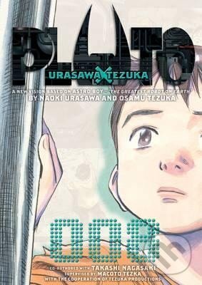 Kniha: Pluto: Urasawa x Tezuka 8 (Takashi Nagasaki). Viz Media, 2010 Kniha: Pluto: Urasawa x Tezuka 8 (Takashi Nagasaki). Viz Media, 2010