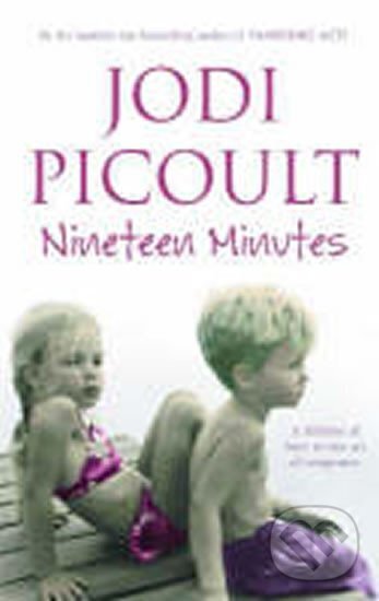 Kniha: Nineteen Minutes (Jodi Picoultová). Hodder and Stoughton, 2007 Kniha: Nineteen Minutes (Jodi Picoultová). Hodder and Stoughton, 2007