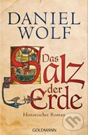 Kniha: Das Salz der Erde (Daniel Wolf). , 2013 Kniha: Das Salz der Erde (Daniel Wolf). , 2013