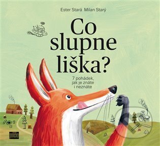 Kniha: Co slupne liška? (Ester Stará). 65. pole, 2025 Kniha: Co slupne liška? (Ester Stará). 65. pole, 2025