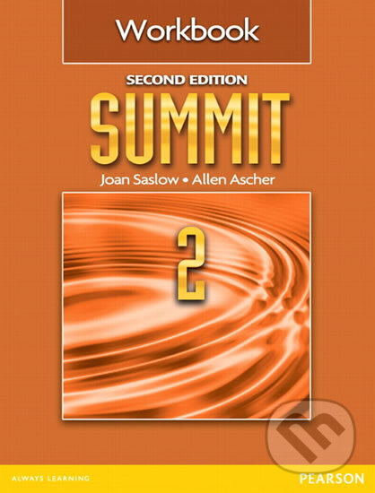 Kniha: Summit 2 Workbook (M. Joan Saslow). Pearson, 2012 Kniha: Summit 2 Workbook (M. Joan Saslow). Pearson, 2012