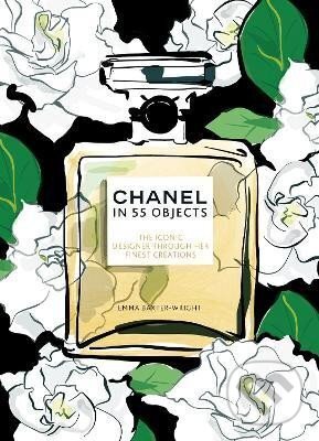 Kniha: Chanel in 55 Objects: The Iconic Designer Through Her Finest Creations (Emma Baxter-Wright). , 2023 Kniha: Chanel in 55 Objects: The Iconic Designer Through Her Finest Creations (Emma Baxter-Wright). , 2023