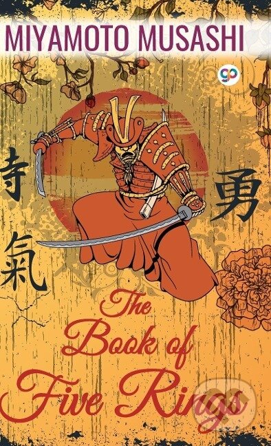 Kniha: The Book of Five Rings (Miyamoto Musashi). General Press, 2019 Kniha: The Book of Five Rings (Miyamoto Musashi). General Press, 2019