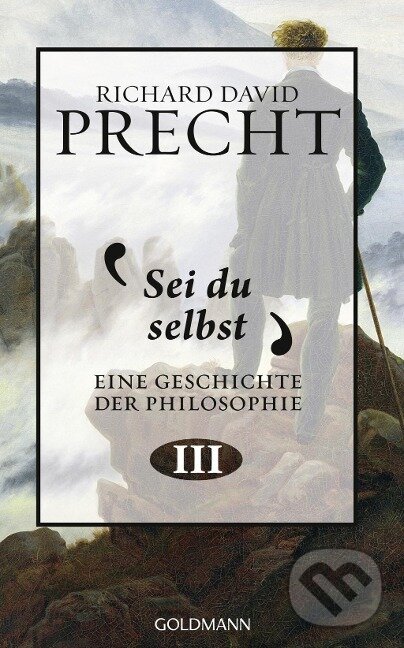 Kniha: Sei du selbst (Richard David Precht). Goldmann Verlag, 2019 Kniha: Sei du selbst (Richard David Precht). Goldmann Verlag, 2019