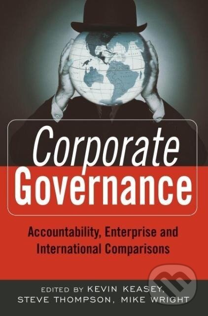 Kniha: Corporate Governance (Kevin Keasey). John Wiley & Sons, 2005 Kniha: Corporate Governance (Kevin Keasey). John Wiley & Sons, 2005