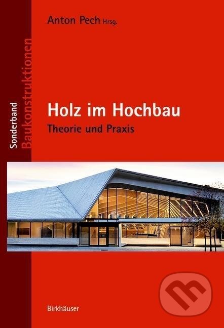 Kniha: Holz im Hochbau (Bernd Höfferl). , 2016 Kniha: Holz im Hochbau (Bernd Höfferl). , 2016