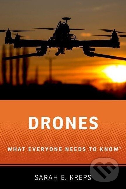 Kniha: DRONES WENTK P (Sarah Kreps). , 2016 Kniha: DRONES WENTK P (Sarah Kreps). , 2016