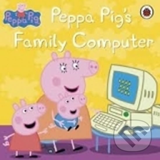 Kniha: Peppa Pig: Peppa Pig´s Family Computer (autorů kolektiv). Ladybird Books, 2012 Kniha: Peppa Pig: Peppa Pig´s Family Computer (autorů kolektiv). Ladybird Books, 2012