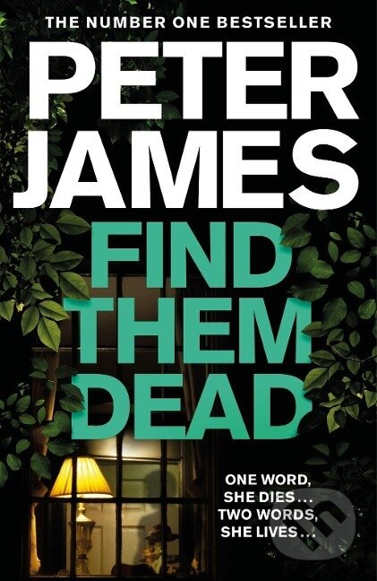 Kniha: Find Them Dead (Peter James). Pan Macmillan, 2020 Kniha: Find Them Dead (Peter James). Pan Macmillan, 2020