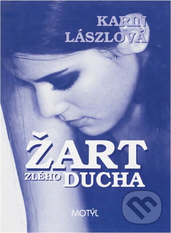 Kniha: Žart zlého ducha (neuvedený autor). Motýľ, 2000 Kniha: Žart zlého ducha (neuvedený autor). Motýľ, 2000