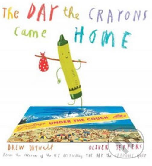Kniha: The Day the Crayons Came Home (Drew Daywalt). Philomel, 2015 Kniha: The Day the Crayons Came Home (Drew Daywalt). Philomel, 2015