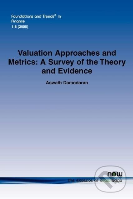 Kniha: Valuation Approaches and Metrics (Aswath Damodaran). , 2007 Kniha: Valuation Approaches and Metrics (Aswath Damodaran). , 2007