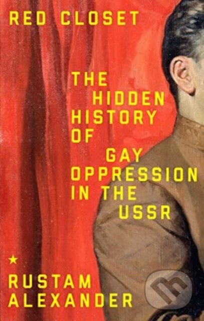 Kniha: Red Closet (Rustam Alexander). Manchester University Press, 2025 Kniha: Red Closet (Rustam Alexander). Manchester University Press, 2025