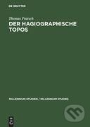 Kniha: Der hagiographische Topos (Thomas Pratsch). Walter de Gruyter, 2005 Kniha: Der hagiographische Topos (Thomas Pratsch). Walter de Gruyter, 2005