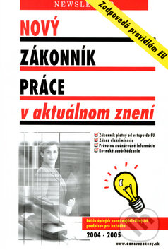 Kniha: Nový zákonník práce v aktuálnom znení (Martin Novotný). Newsletter, 2004 Kniha: Nový zákonník práce v aktuálnom znení (Martin Novotný). Newsletter, 2004