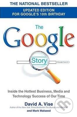 Kniha: The Google Story (David A. Vise). Doubleday, 2008 Kniha: The Google Story (David A. Vise). Doubleday, 2008