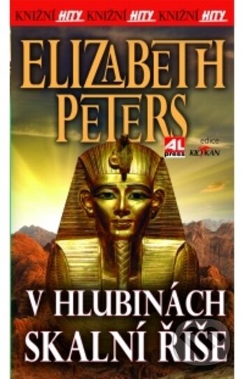 Kniha: V hlubinách skalní říše (Elizabeth Peters). Alpress, 2017 Kniha: V hlubinách skalní říše (Elizabeth Peters). Alpress, 2017