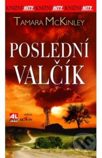 Kniha: Poslední valčík (Tamara McKinley). Alpress, 2017 Kniha: Poslední valčík (Tamara McKinley). Alpress, 2017