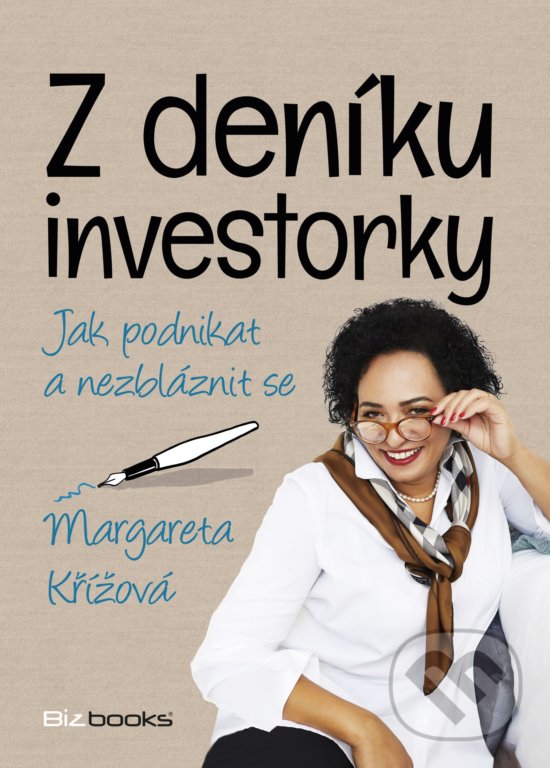 Kniha: Z deníku investorky (Margareta Křížová). BIZBOOKS, 2018 Kniha: Z deníku investorky (Margareta Křížová). BIZBOOKS, 2018