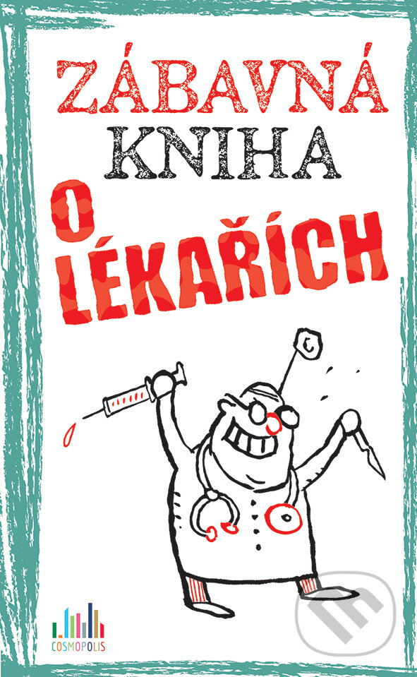 E-kniha: Zábavná kniha o lékařích (Linus Höke Linus a Peter Gitzinger). Grada, 2017 E-kniha: Zábavná kniha o lékařích (Linus Höke Linus a Peter Gitzinger). Grada, 2017