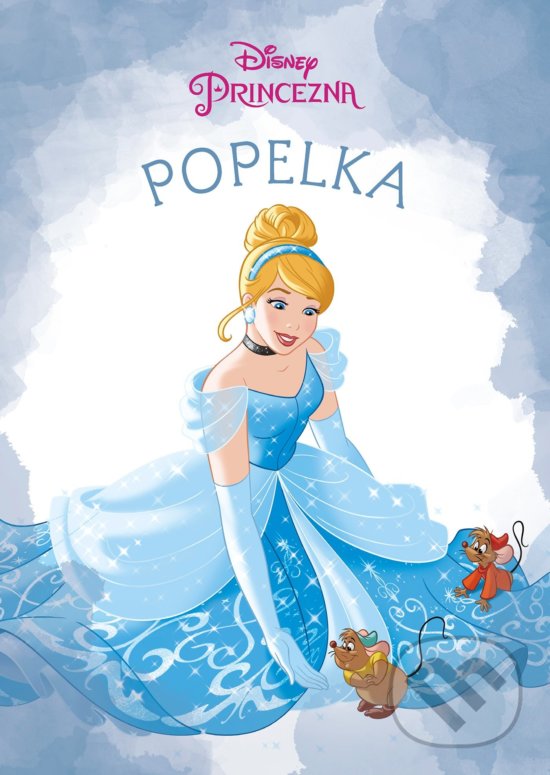 Kniha: Princezna: Popelka (Egmont ČR). Egmont ČR, 2018 Kniha: Princezna: Popelka (Egmont ČR). Egmont ČR, 2018