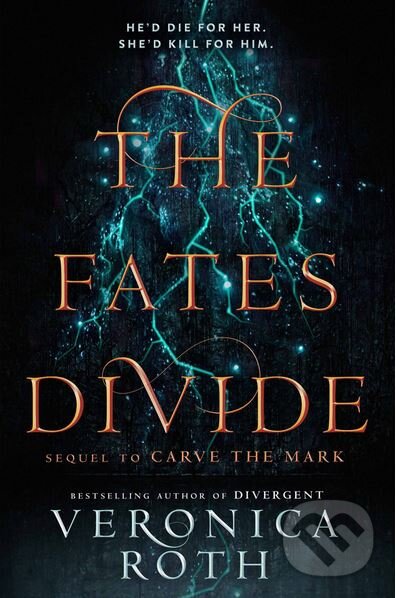 Kniha: The Fates Divide (Veronica Roth). HarperCollins, 2018 Kniha: The Fates Divide (Veronica Roth). HarperCollins, 2018