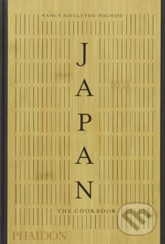Kniha: Japan (Nancy Singleton Hachisu). Phaidon, 2018 Kniha: Japan (Nancy Singleton Hachisu). Phaidon, 2018