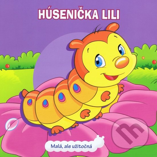 Kniha: Húsenička Lili (Vnímavé deti). Vnímavé deti, 2018 Kniha: Húsenička Lili (Vnímavé deti). Vnímavé deti, 2018
