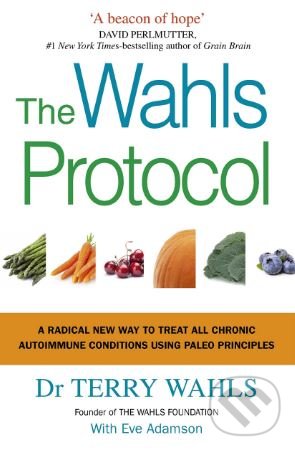 The Wahls Protocol - Terry Wahls, Vermilion, 2017