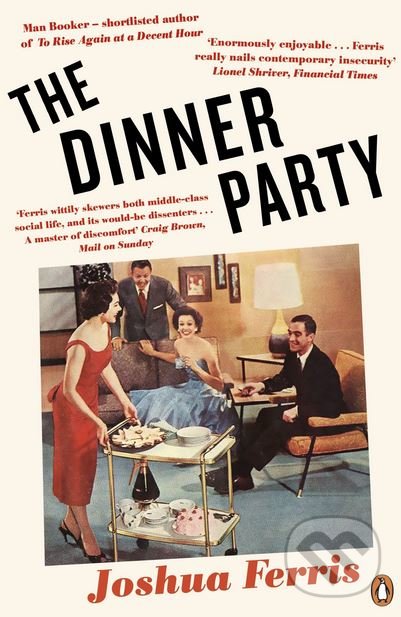 Kniha: The Dinner Party (Joshua Ferris). Penguin Books, 2018 Kniha: The Dinner Party (Joshua Ferris). Penguin Books, 2018