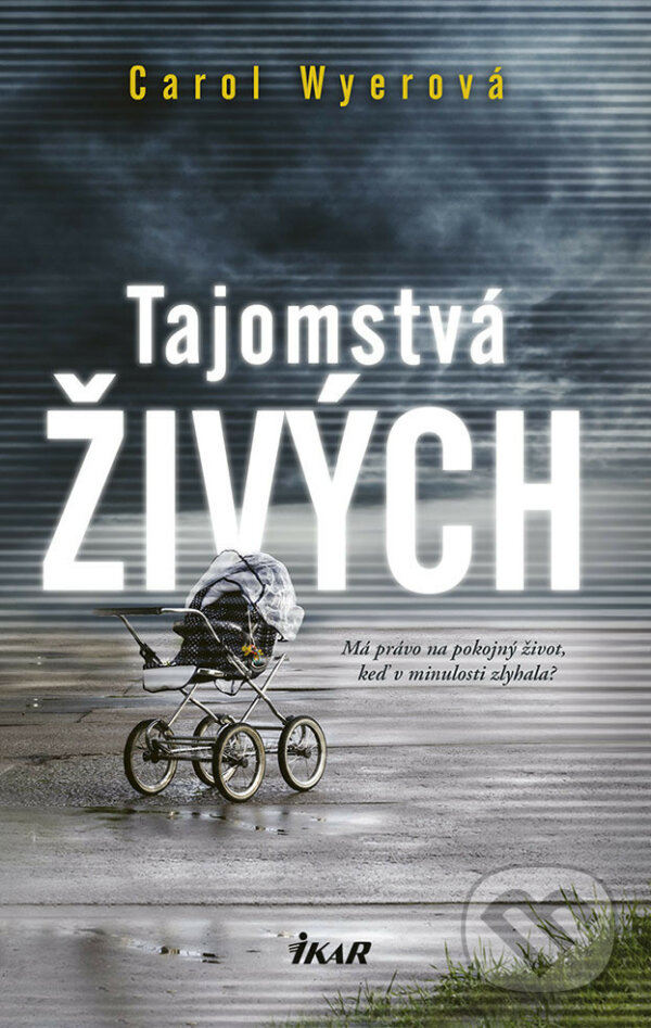 E-kniha: Tajomstvá živých (Carol Wyer). Ikar, 2018 E-kniha: Tajomstvá živých (Carol Wyer). Ikar, 2018