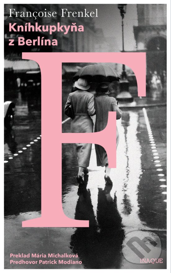 Kniha: Kníhkupkyňa z Berlína (Francoise Frenkel). Inaque, 2018 Kniha: Kníhkupkyňa z Berlína (Francoise Frenkel). Inaque, 2018